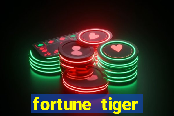 fortune tiger aposta de 1 real